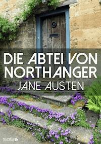 Die Abtei von Northanger - Jane Austen - E-Book