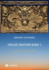 Heilige Drachen Band 1 - Gerhardt Staufenbiel - E-Book