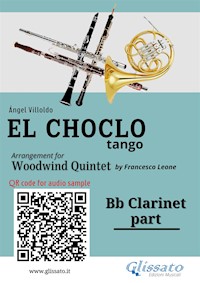 Clarinet part "El Choclo" tango for Woodwind Quintet - Ángel Villoldo - E-Book