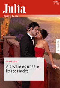 Als wäre es unsere letzte Nacht - Anne Oliver - E-Book