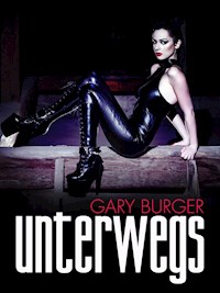 Unterwegs - Gary Burger - E-Book