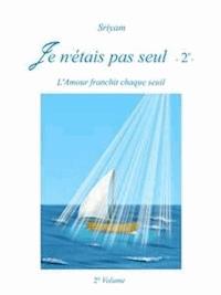 Je n'étais pas seul - 2° - - Сриям - E-Book
