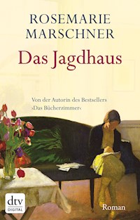 Das Jagdhaus - Rosemarie Marschner - E-Book