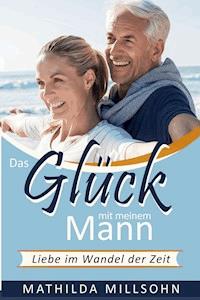 Das Glück mit meinem Mann - Mathilda Millsohn - E-Book