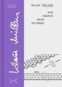 Die Chemie muss stimmen - Klaus Müllen - E-Book