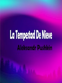 La Tempestad De Nieve - Aleksandr Pushkin - E-Book