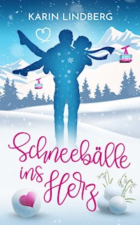 Schneebälle ins Herz - Karin Lindberg - E-Book