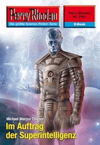 Perry Rhodan 2591: Im Auftrag der Superintelligenz - Michael Marcus Thurner - E-Book + Hörbuch