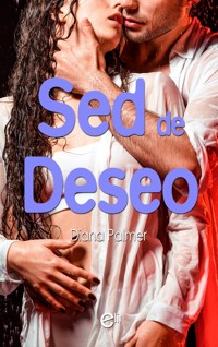 Sed de deseo - Diana Palmer - E-Book