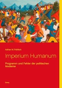 Imperium Humanum - Adrian W. Fröhlich - E-Book