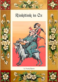 Rinkitink in Oz - Die Oz-Bücher Band 10 - L. Frank Baum - E-Book