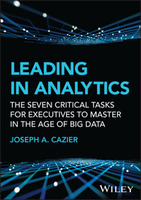 Leading in Analytics - Joseph A. Cazier - E-Book