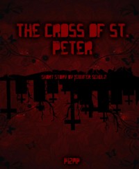 The Cross Of St. Peter - Jennifer Schulz - kostenlos E-Book