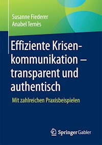 Effiziente Krisenkommunikation – transparent und authentisch - Susanne Fiederer - E-Book