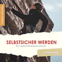 Selbstsicher werden - Norman Wiehe - Hörbuch