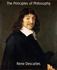 The Principles of Philosophy - Rene Descartes - E-Book