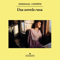Una novela rusa - Emmanuel Carrère - Hörbuch