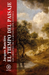 El tiempo del paisaje - Jacques Rancière - E-Book