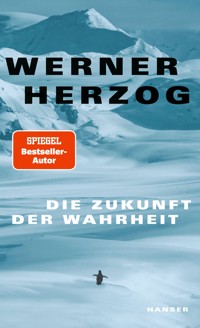Die Zukunft der Wahrheit - Werner Herzog - E-Book