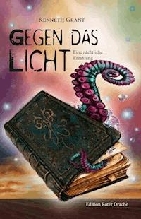 Gegen das Licht - Kenneth Grant - E-Book
