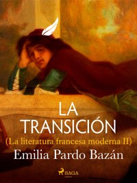 La transición (La literatura francesa moderna II) - Emilia Pardo Bazán - E-Book