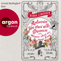 Rotwein für drei alte Damen oder Warum starb der junge Koch? - Die Abendhain Romane, Band 1 (Ungekürzte Lesung) - Minna Lindgren - Hörbuch