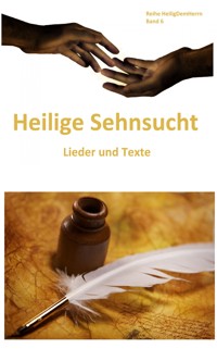 Heilige Sehnsucht: Lieder und Texte - John Wesley - E-Book