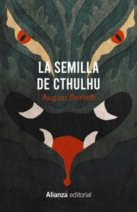 La semilla de Cthulhu - August Derleth - E-Book