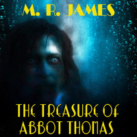 The Treasure of Abbot Thomas - M.R. James - Hörbuch