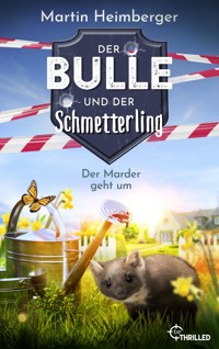 Der Bulle und der Schmetterling - Der Marder geht um - Martin Heimberger - E-Book