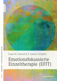 Emotionsfokussierte Einzeltherapie (EFIT) - T. Leanne Campbell - E-Book