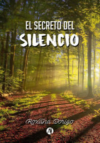 El secreto del silencio - Roxana Dorigo - E-Book