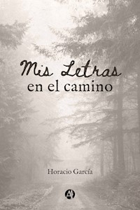 Mis letras en el camino - Horacio García - E-Book