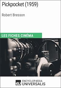 Pickpocket de Robert Bresson - Encyclopaedia Universalis - E-Book
