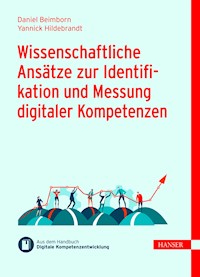Wissenschaftliche Ansätze zur Identifikation und Messung digitaler Kompetenzen - Daniel Beimborn - E-Book