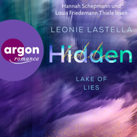 Hidden - Lake of Lies, Band 1 (Ungekürzte Lesung) - Leonie Lastella - Hörbuch