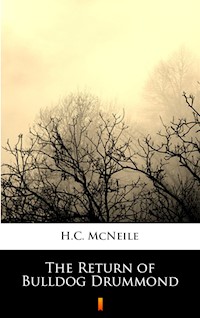 The Return of Bulldog Drummond - H. C. Mcneile - E-Book