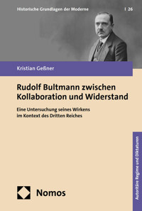 Rudolf Bultmann zwischen Kollaboration und Widerstand - Kristian Geßner - E-Book