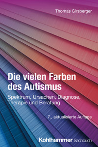 Die vielen Farben des Autismus - Thomas Girsberger - E-Book