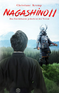Nagashino II: Das Furchtbarste jedoch ist der Verrat - Christiane Kromp - E-Book