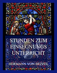 Stunden zum Einsegnungsunterricht - Hermann von Bezzel - E-Book