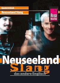Reise Know-How Kauderwelsch Neuseeland Slang - das andere Englisch: Kauderwelsch-Sprachführer Band 45 - Martin Lutterjohann - E-Book