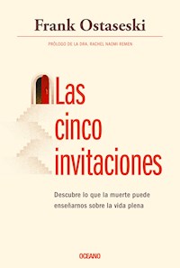 Las cinco invitaciones - Frank Ostaseski - E-Book