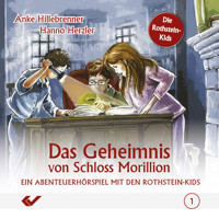 Folge 1: Das Geheimnis von Schloss Morillion - Anke Hillebrenner - Hörbuch