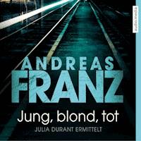 Jung, blond, tot - Andreas Franz - E-Book + Hörbuch
