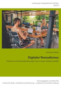 Digitaler Nomadismus - Antonia Scholz - E-Book