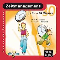 Zeitmanagement - fit in 30 Minuten - Dirk Konnertz - Hörbuch