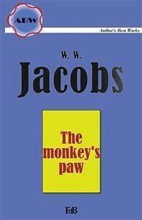 The Monkey's Paw - William Wymark Jacobs - E-Book