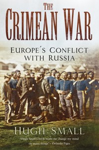 The Crimean War - Hugh Small - E-Book