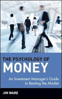 The Psychology of Money - Jim Ware - E-Book